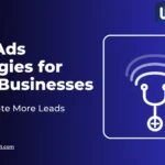 Meta Ads Strategies for Small Businesses to Generate More Leads