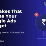 Illustration of a rupee coin with warning and fix icons representing common Google Ads budget mistakes and their solutions